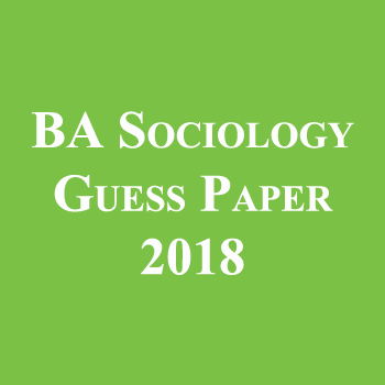 BA Sociology Guess Paper 2018