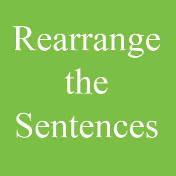 Rearrange the Sentences for Class 9