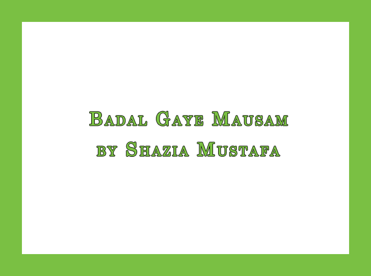 Badal Gaye Mausam by Shazia Mustafa