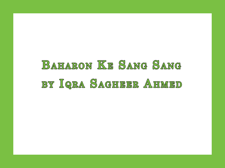 Baharon Ke Sang Sang Novel PDF by Iqra Sagheer Ahmed
