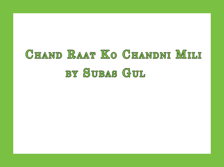 Chand Raat Ko Chandni Mili by Subas Gul PDF