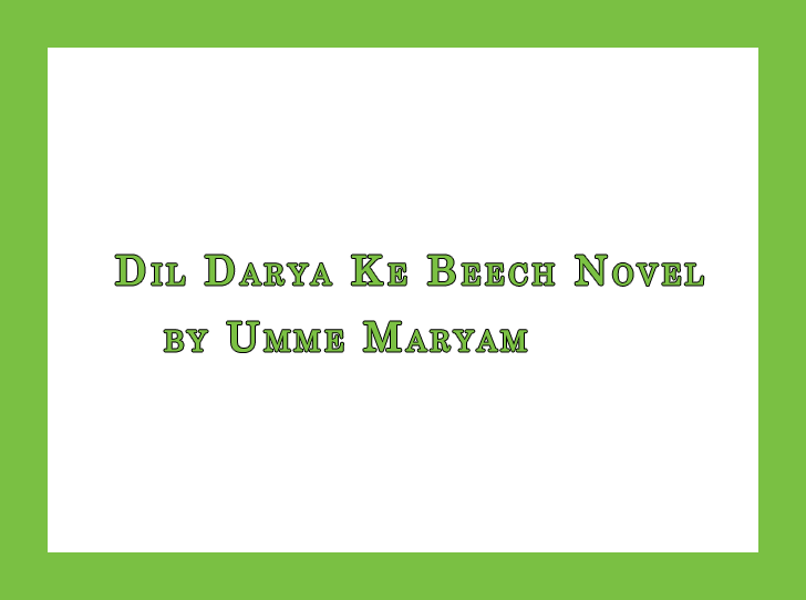 Dil Darya Ke Beech Novel by Umme Maryam
