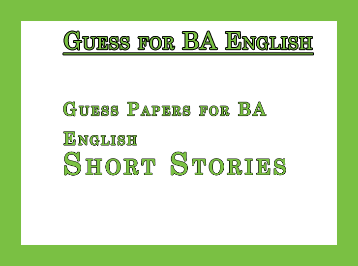 Guess Papers for BA English Short Stories
