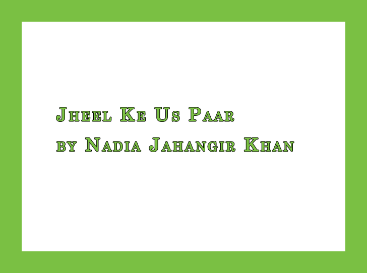 Jheel Ke Us Paar by Nadia Jahangir Khan