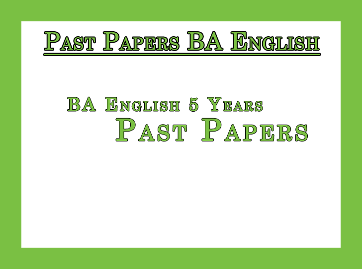 Last 5 Years Papers of BA English Punjab University