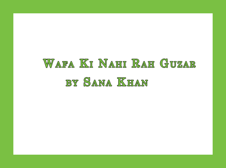 Wafa Ki Nahi Rah Guzar by Sana Khan