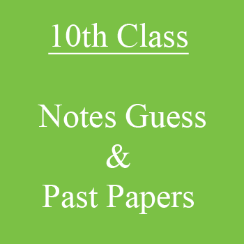 10th Class Complete Notes Books Guess Papers & Past Papers