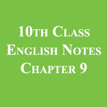 10th-Class-English-Notes-Chapter-9