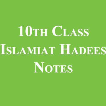 10th Class Islamiat Hadees Notes