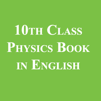 10th Class Physics Book in English free Download pdf