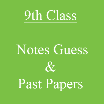 9th Class Complete Notes Books Guess Papers & Past Papers