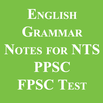 English Grammar Notes for NTS PPSC FPSC Test