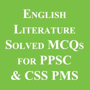 English Literature Solved MCQs for PPSC & CSS PMS