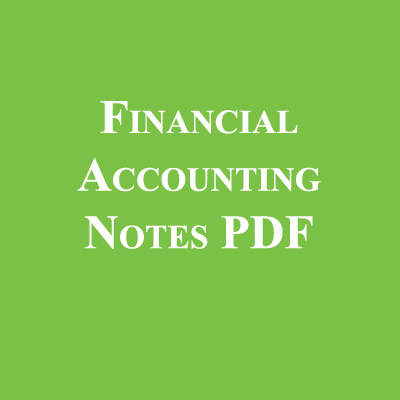 Financial Accounting Notes PDF