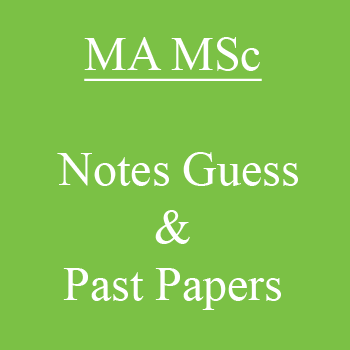 MA Complete Notes Guess Papers & Past Papers