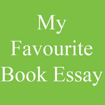 My Favourite Book Essay in English for Class 10