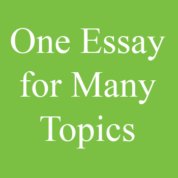 One Essay for Many/Multiple Topics for Matric