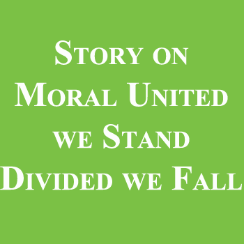 Short Story on Moral United we Stand Divided we Fall