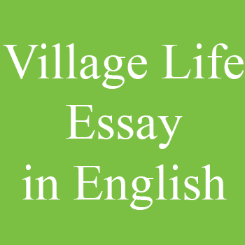 Village Life Essay in English