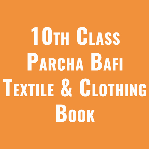 10th Class Parcha Bafi Textile & Clothing Book